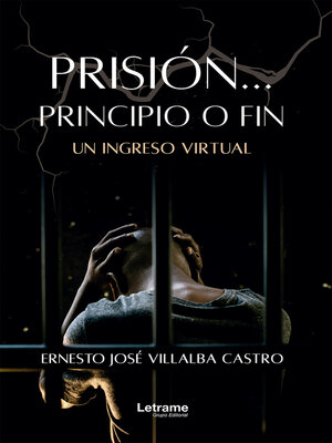 cover image of Prisión... Principio o fin